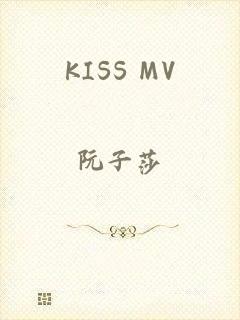 KISS MV